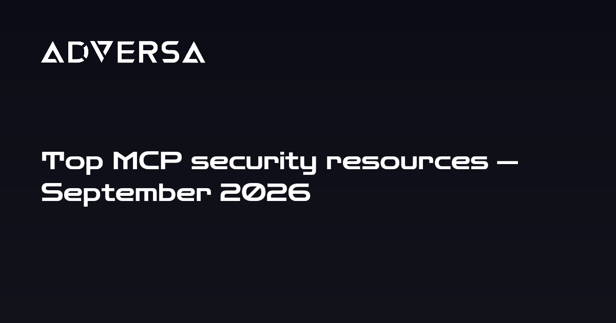Top MCP Security Resources — September 2026 (Adversa.ai)