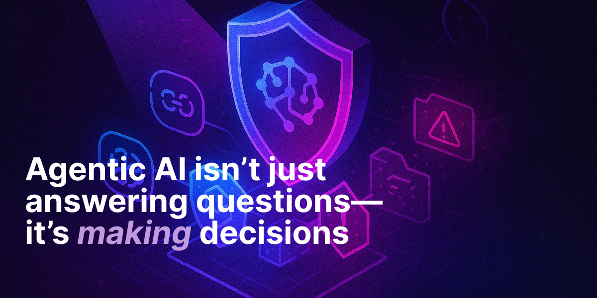 Illustration of Agentic AI with shield icon, security symbols, and the text "Agentic AI isn’t just answering questions—it’s making decisions"